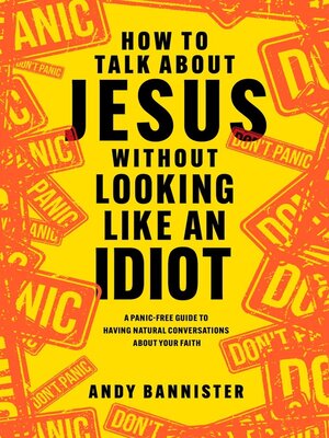 cover image of How to Talk about Jesus without Looking like an Idiot